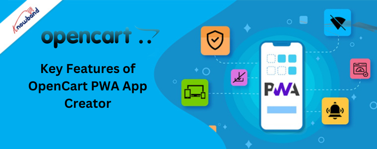 Key Features of OpenCart PWA App Creator