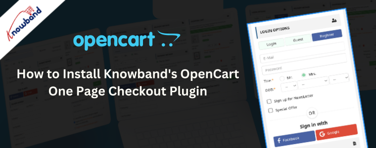 How to Install Knowband's OpenCart One Page Checkout Plugin