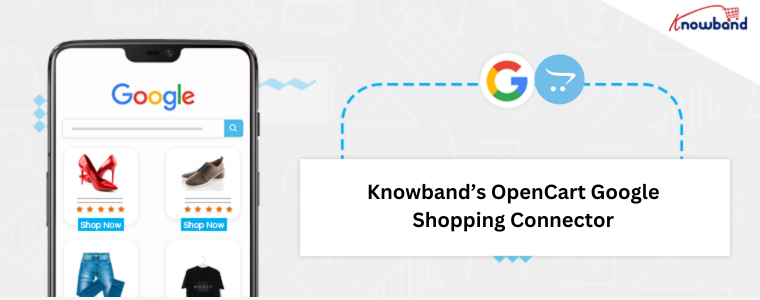 Knowband’s OpenCart Google Shopping Connector