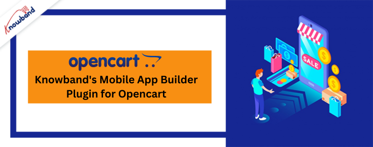 Knowband's Mobile App Builder Plugin for Opencart