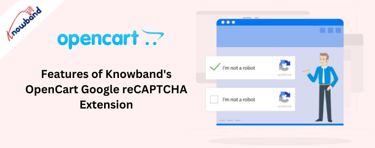 Features of Knowband's OpenCart Google reCAPTCHA Extension