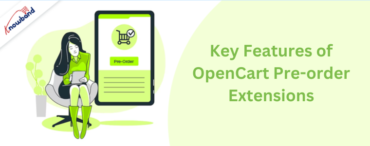 Features of OpenCart Pre-order Extensions by Knowband
