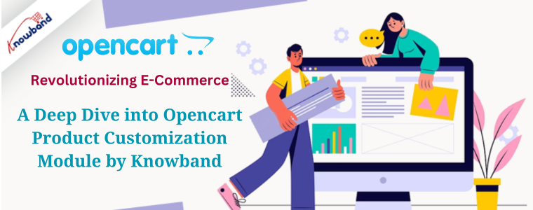 A Deep Dive into Opencart Product Customization Module by Knowband