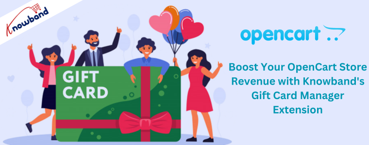 Boost Your OpenCart Store Revenue with Knowband's Gift Card Manager Extension