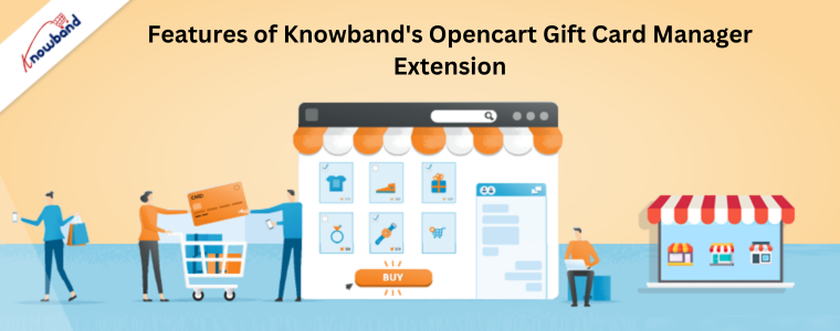 Features of Knowband's Opencart Gift Card Manager Extension
