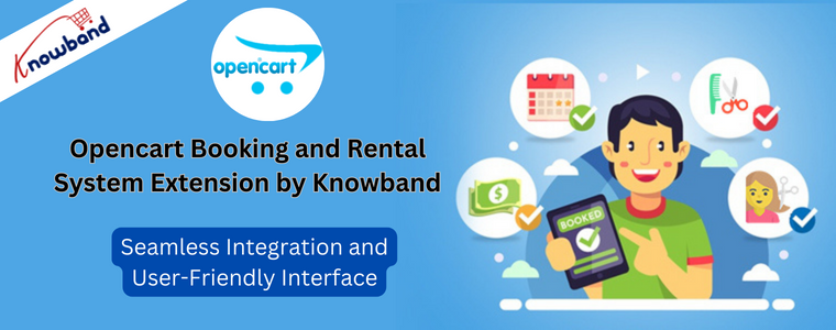Seamless Integration and User-Friendly Interface:  Opencart Booking and Rental System Extension by Knowband