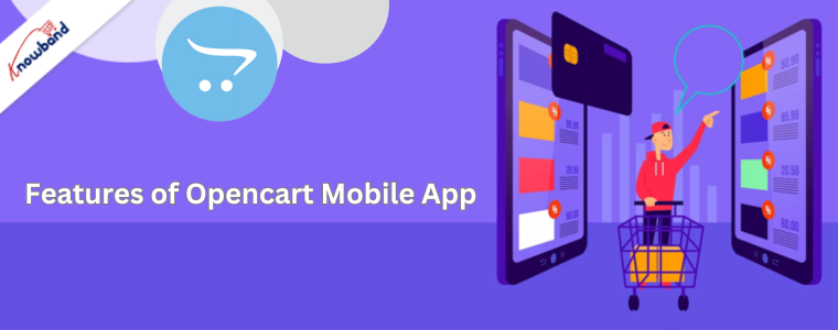 Features of Opencart Mobile App