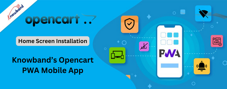 Home Screen Installation - Knowband's opencart PWA mobile app
