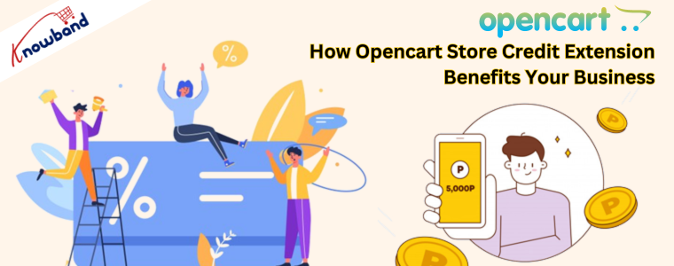 How Opencart Store Credit Extension Benefits Your Business