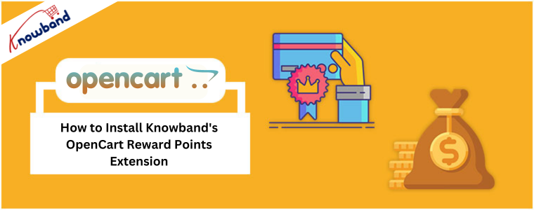 How to Install Knowband's OpenCart Reward Points Extension