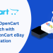 Expand Your OpenCart Store's Reach with Knowband's OpenCart eBay API Integration